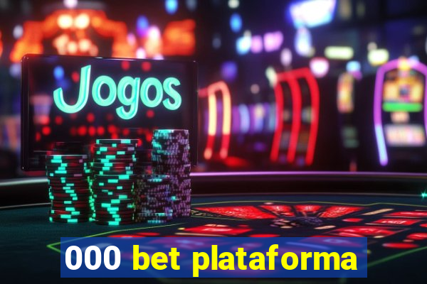 000 bet plataforma